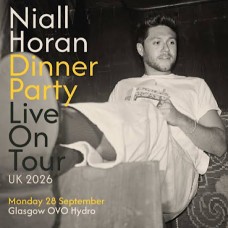 NIALL HORAN - DINNER PARTY LIVE ON TOUR, OVO HYDRO GLASGOW, MONDAY 28TH SEPTEMBER 2026